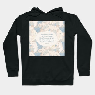 Hope in the Lord Scripture, Isaiah 40:31 Hoodie